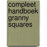 Compleet handboek granny squares door Hiroko Aono-Billson