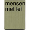 Mensen met lef door Ellis Middelhuis