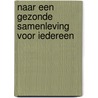 Naar een gezonde samenleving voor iedereen door Sandra Van Dijk