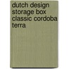 Dutch Design Storage Box Classic Cordoba Terra door Onbekend