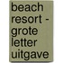 Beach Resort - Grote Letter Uitgave