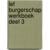 LEF Burgerschap werkboek deel 3 by Stijn van Oers