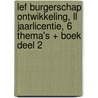 LEF Burgerschap ONTWIKKELING, LL jaarlicentie, 6 thema's + boek deel 2 door Stijn van Oers