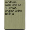 Moderne Wiskunde ed 13.0 vwo English 3 FLEX boek A door Onbekend