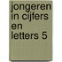 Jongeren in cijfers en letters 5