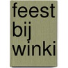 Feest bij Winki by Alice van de Geest