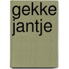 Gekke Jantje door Jan van der Winden