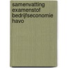 Samenvatting Examenstof Bedrijfseconomie HAVO by ExamenOverzicht