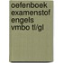 Oefenboek Examenstof Engels VMBO TL/GL