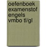 Oefenboek Examenstof Engels VMBO TL/GL door ExamenOverzicht