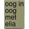 Oog in oog met Elia door Gerrit Vink