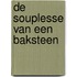 DE SOUPLESSE VAN EEN BAKSTEEN