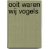 Ooit waren wij vogels