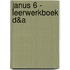 Janus 6 - leerwerkboek D&A