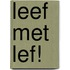 Leef met Lef!