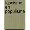 Fascisme en populisme by Antonio Scurati