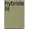 Hybride Fit by Jesse Dijkema