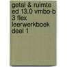 Getal & Ruimte ed 13.0 vmbo-b 3 FLEX leerwerkboek deel 1 door Onbekend