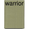 Warrior door Lisa Wildeboer