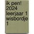 Ik pen! 2024 Leerjaar 1 Wisbordje 1