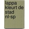 Lappa kleurt de stad NL-SP by Mirjam Visker