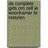 De complete gids om zelf je woonkamer te restylen by Petra Limberg