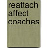 ReAttach Affect Coaches door Paula Dr. Zeestraten-Bartholomeus