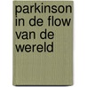 Parkinson in de flow van de wereld by Gerrard Stevens