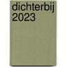 Dichterbij 2023 door Leonard Schutte