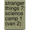 Stranger Things 7: Science Camp 1 (van 2) by Unknown