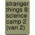 Stranger Things 8: Science Camp 2 (van 2)