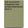 A4L-Economie Integraal vwo antwoordenboek deel 2 by Herman Duijm