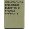 Characteristics and clinical outcomes of mucosal melanoma door Florine Boer