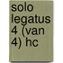 Solo Legatus 4 (van 4) hc