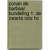 Conan de barbaar bundeling 1: De zwarte rots hc door Onbekend