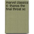 Marvel Classics 4: Thanos The Final Threat sc