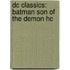 DC Classics: Batman son of the demon hc