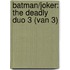 Batman/Joker: The Deadly Duo 3 (van 3)