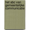 Het ABC van gemeentelijke communicatie by Wanda Dijkstra