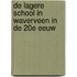 De lagere school in Waverveen in de 20e eeuw
