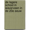 De lagere school in Waverveen in de 20e eeuw door Arie Bloed