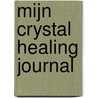 Mijn crystal healing journal door Onbekend