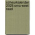 Scheurkalender 2025 Oma weet raad