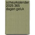 Scheurkalender 2025 365 dagen geluk