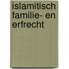 Islamitisch Familie- en Erfrecht door Saoed Khadje