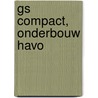 GS Compact, onderbouw havo door Pim Westenberg