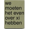 We moeten het even over Xi hebben door Michael Dillon