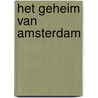 Het geheim van Amsterdam by Nan Adams