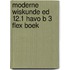 Moderne Wiskunde ed 12.1 havo B 3 FLEX boek