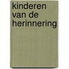 Kinderen van de herinnering by Adrian Tchaikovsky